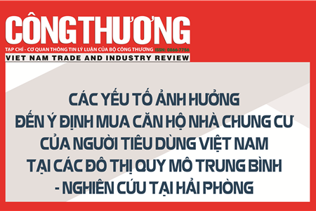 Các yếu tố ảnh hưởng đến ý định mua căn hộ nhà chung cư của người tiêu dùng Việt Nam - tại các đô thị quy mô trung bình - nghiên cứu tại Hải Phòng